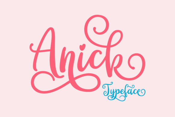 Anick Font: Sweet Script for Modern Design