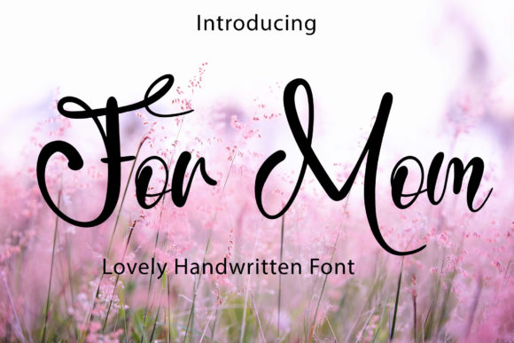 For Mom: A Stylish Script Font for Meaningful Creations